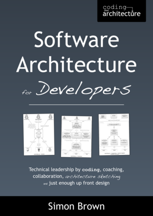 Simon Brown: Software Architecture for Developers.